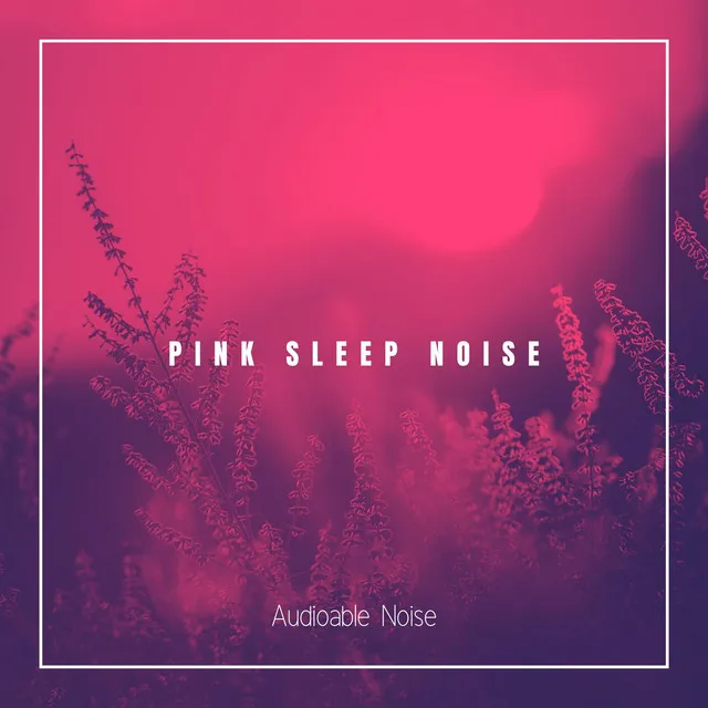 Pink Noise Snooze