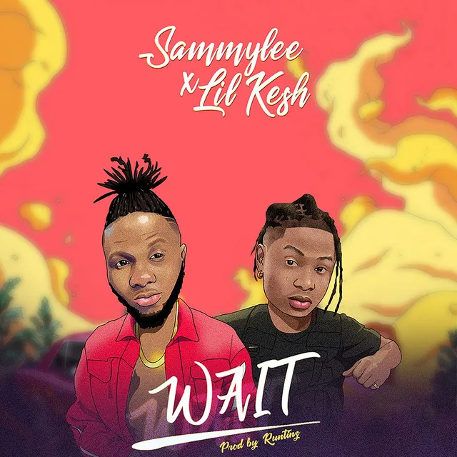 Wait (feat. Lil Kesh)