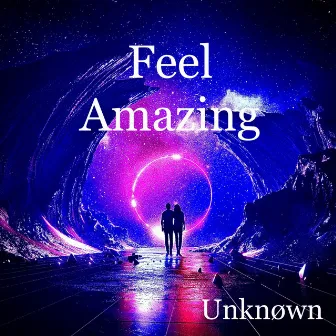 Feel Amazing (Live) by Unknøwn