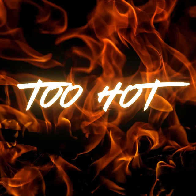 Too Hot