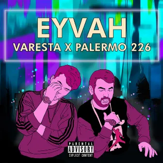 Eyvah by Palermo 226