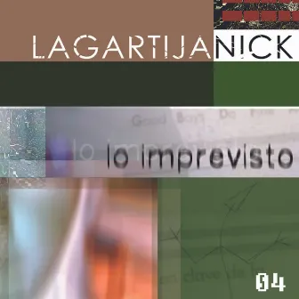 Lo imprevisto by Lagartija Nick