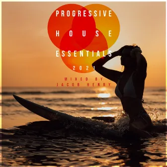 Progressive House Essentials 2021 by 