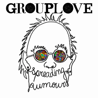 Spreading Rumours (Deluxe) by GROUPLOVE