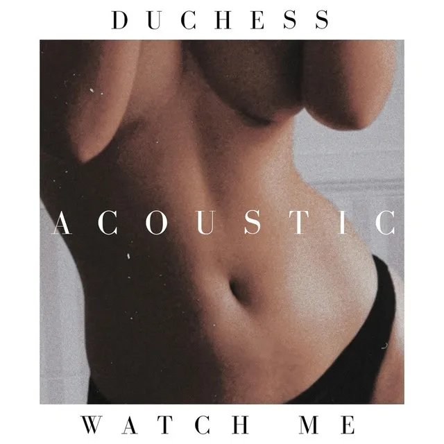 Watch Me (Acoustic)