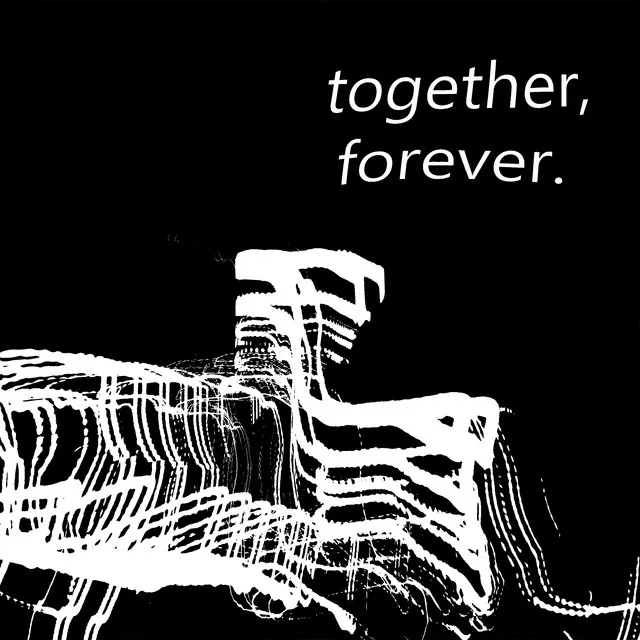 Together, Forever