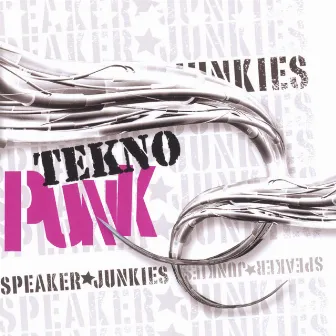 Tekno Punk by Speaker Junkies