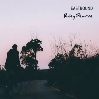 Eastbound by Riley Pearce