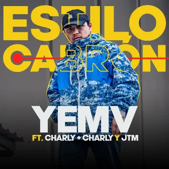 Estilo Cabron by YEMV