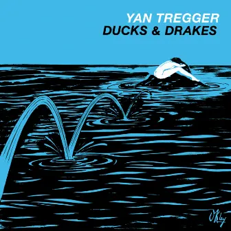 Ducks & Drakes by Yan Tregger