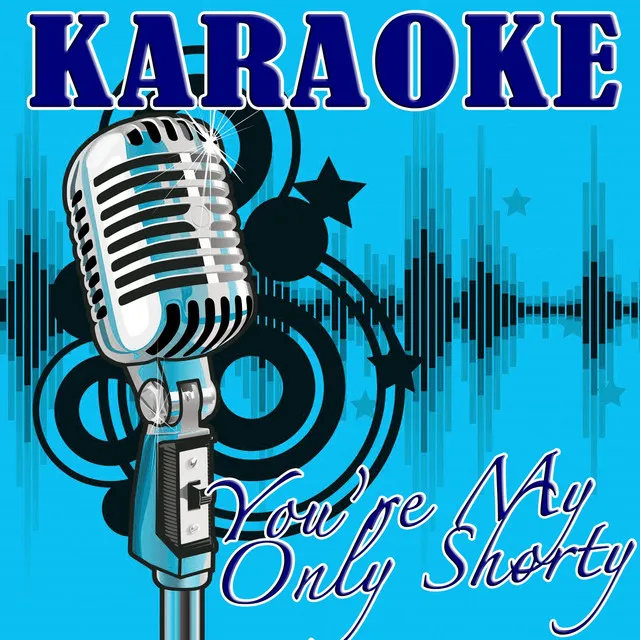 You're My Only Shorty (Demi Lovato feat. lyaz Karaoke Tribute)