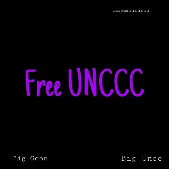 Free Unccc by Big Goon