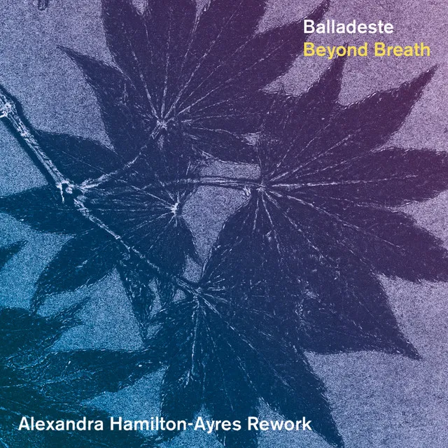 Beyond Breath - Alexandra Hamilton-Ayres Rework