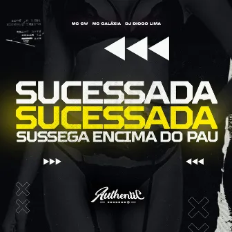 Sucessada Sucessada Sussega Encima do Pau by Dj Diogo Lima