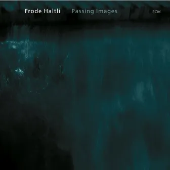 Passing Images by Frode Haltli