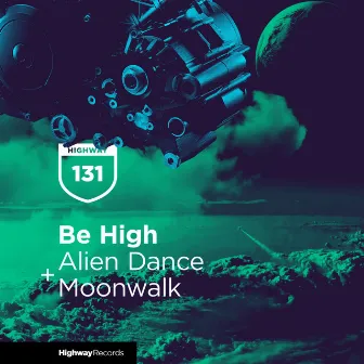 Alien Dance / Moonwalk by Be High