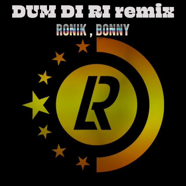 Dum Di Ri - Remix Version