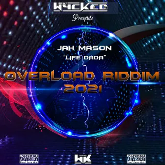 Life Dada (Overload Riddim 2021) [Version Deluxe] by Dj Wycked