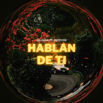 HABLAN DE TI by Saldana