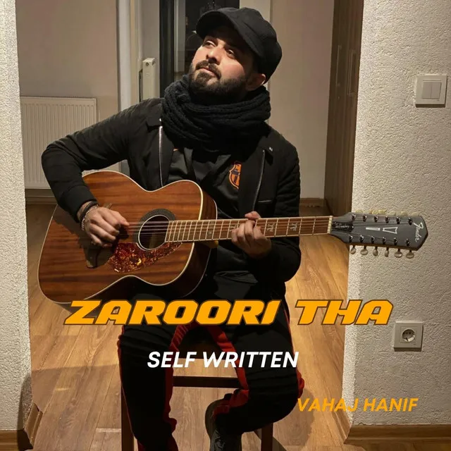 Zaroori Tha Self Written