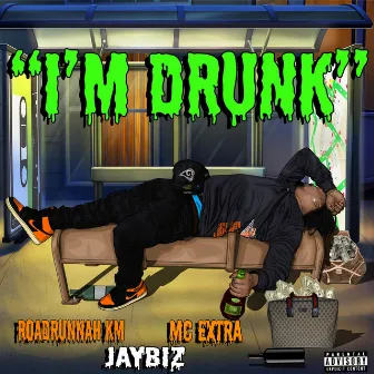 I'm Drunk by TheRealJaybiz