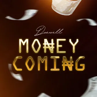 Money Coming by Daewell