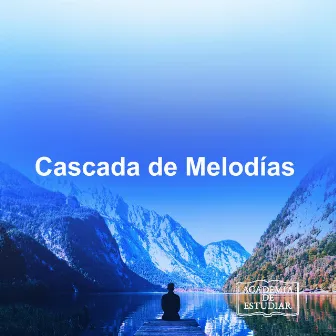 Cascada de Melodías by Academia de Música para Estudiar Fácilmente