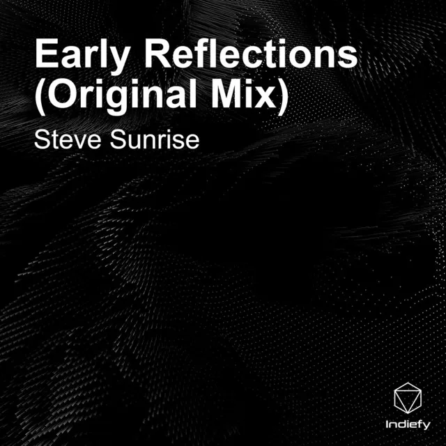 Early Reflections (Original Mix)