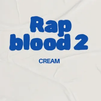 Rap Blood by Cream