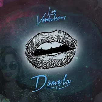 Dámelo by Los Verduleros