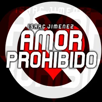 Amor Prohibido by Isaac Jimenez