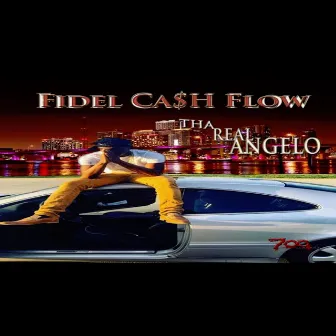 Fidel Cash Flow (Deluxe Edition) by Tha Real Angelo