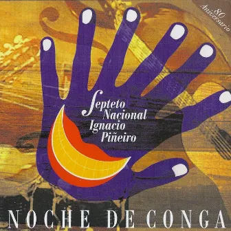 Noche de Conga (Remasterizado) by Septeto Nacional de Ignacio Piñeiro