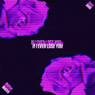 If I Ever Lose You by Laurier