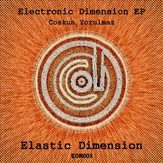 Electronic Dimension EP by Coskun Yorulmaz