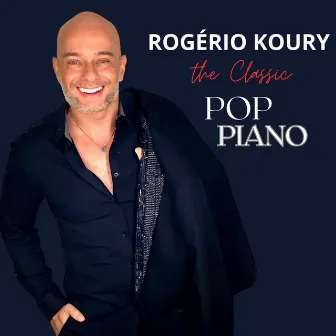 The Classic Pop Piano by Rogério Koury