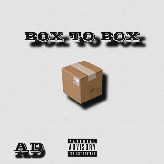 Box to Box by AD22Busy