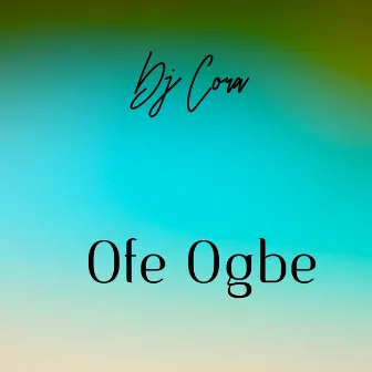 Ofe Ogbe by Unknown Artist