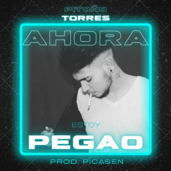 Ahora Estoy Pegao by pitoño Torres