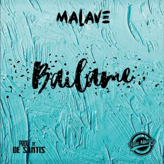 Bailame by Malave