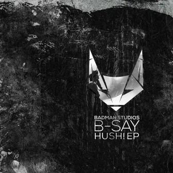 Hush! by B-Say