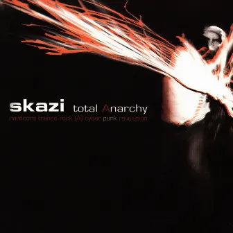 Total Anarchy by Skazi