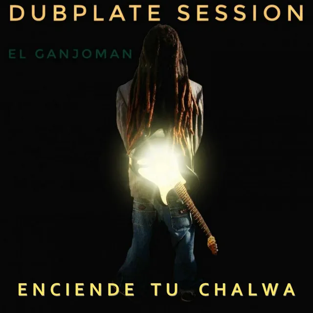 Enciende Tu Chalwa - Dubplate Session