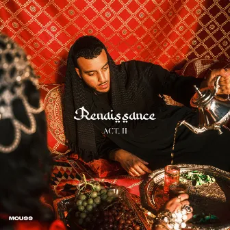 Renaissance (Act. II) (Bonus) by Mouss