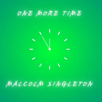 One More Time by Malcolm Singleton