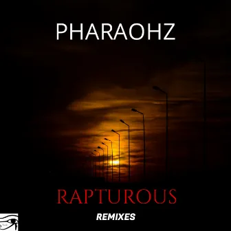 Rapturous (Remixes) by Pharaohz