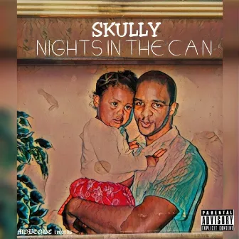 Nights in the Can by Skully