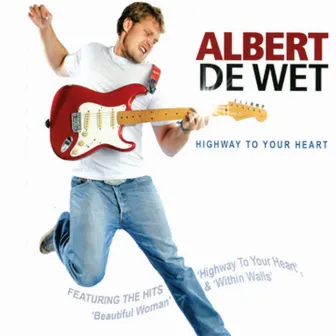 Highway To Your Heart by Albert de Wet