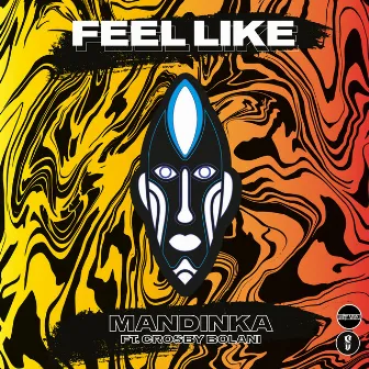 Feel Like by Crosby Bolani