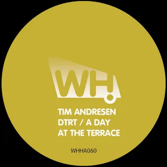 DTRT / A Day at the Terrace by Tim Andresen